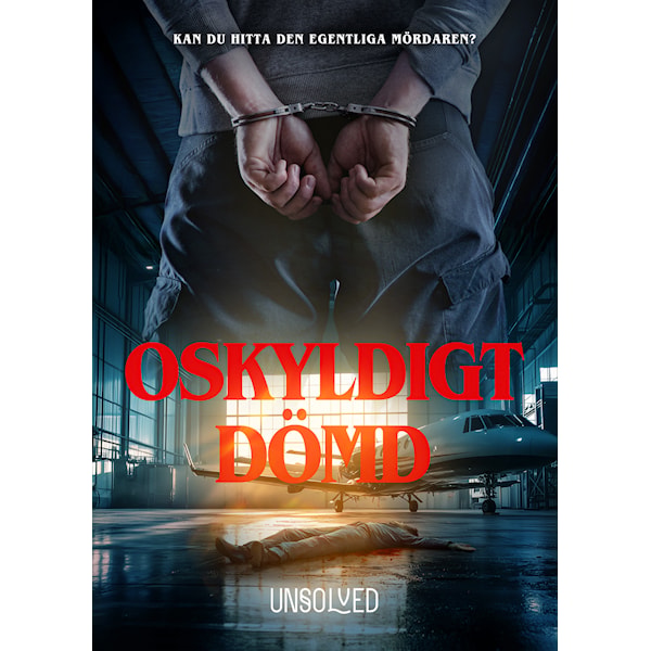 Oskyldigt Dömd, Unsolved (SE)
