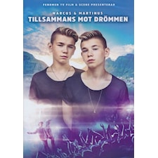 Marcus & Martinus - Tillsammans mot drömmen