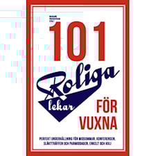 Spel - 101 Roliga Lekar För Vuxna