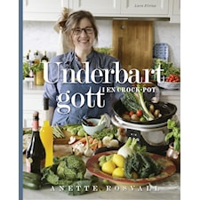 Anette Rosvall: Underbart Gott I En Crock-Pot