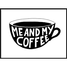 Me and my coffee Poster50x70cm